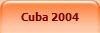 Cuba 2004