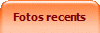 Fotos recents