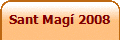Sant Mag� 2008