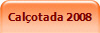 Cal�otada 2008